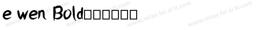 e wen Bold字体转换